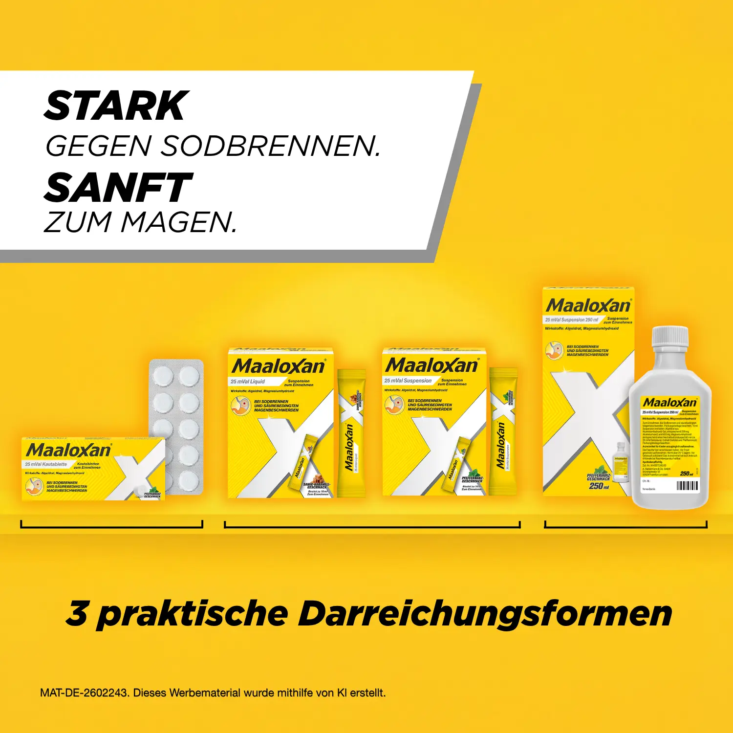 Maaloxan® Kautabletten, Portionsbeutel und Flasche. Aufschrift: „Stark gegen Sodbrennen. Sanft zum Magen. 3 praktische Darreichungsformen.“